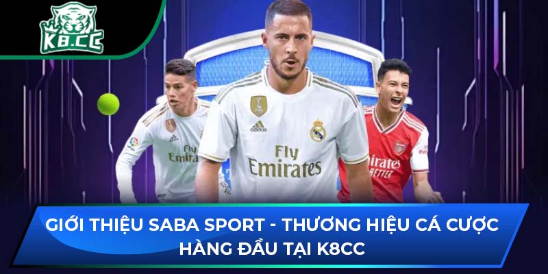 Saba Sports - Thương Hiệu Cá Cược Hàng Đầu Tại K8CC