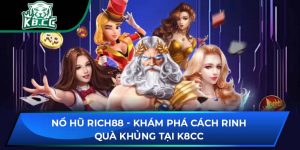 Nổ Hũ Rich88 - Khám Phá Cách Rinh Quà Khủng Tại K8CC